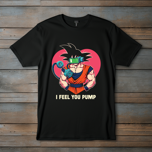 CAMISETA DE ANIME - DISEÑO EXCLUSIVO "I FEEL YOU PUMP"